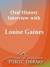 Oral History Interview With: Louise Gaines